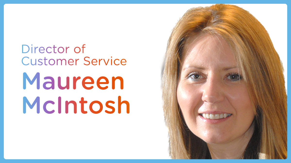 Head shot of Maureen McIntosh next to a headline which explains she is Director of Customer Service